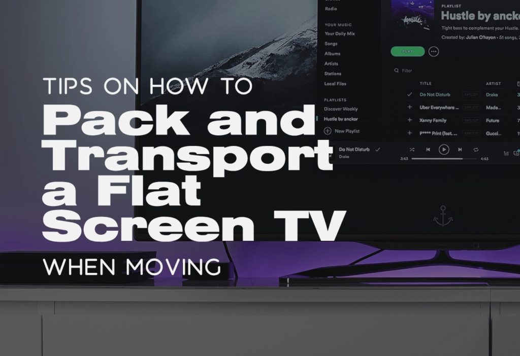 Tips on How to Pack and Transport a FlatScreen TV When Moving