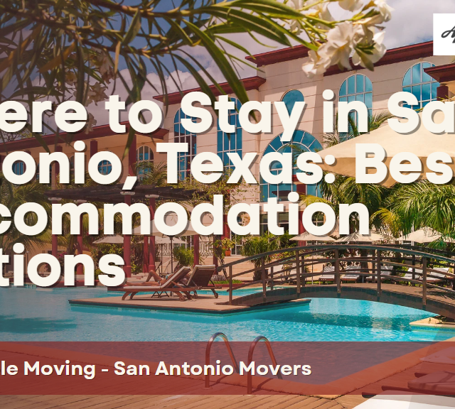 Where to Stay in San Antonio, Texas Best Options