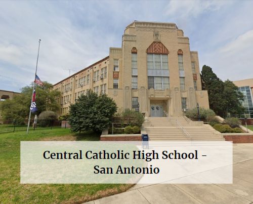 Central Catholic High School - San Antonio