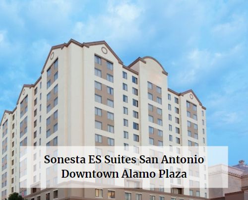 Sonesta ES Suites San Antonio Downtown Alamo Plaza