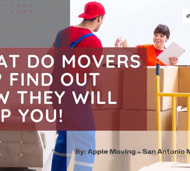 What Do Movers Do? Find out How They Will Help You!